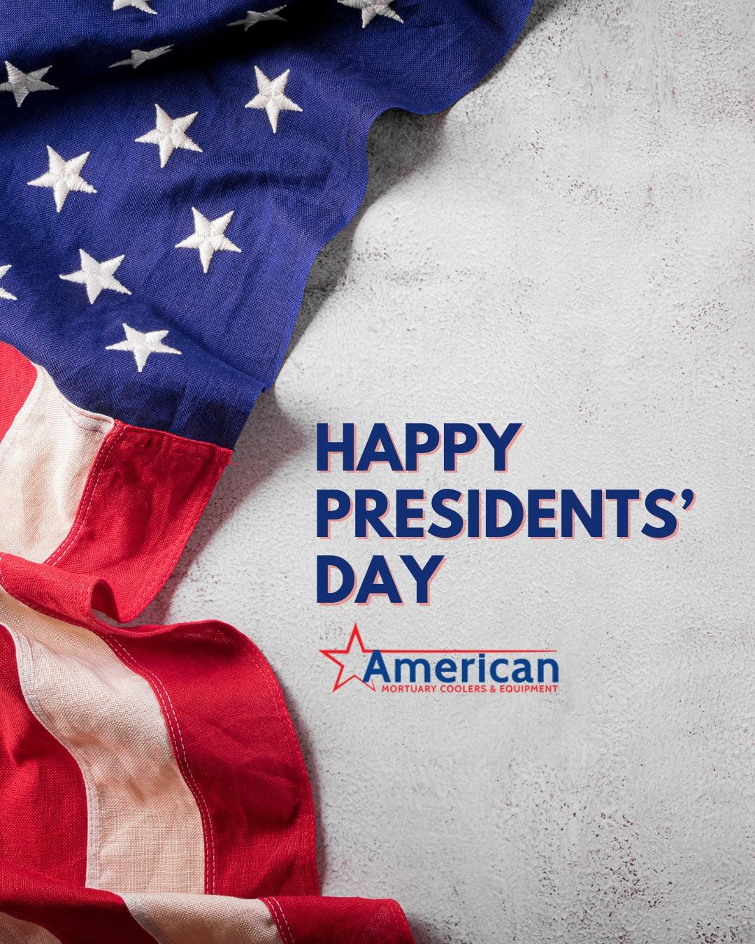 Happy Presidents' Day From American Mortuary Cooelrs - American Mortuary Coolers & Equipments