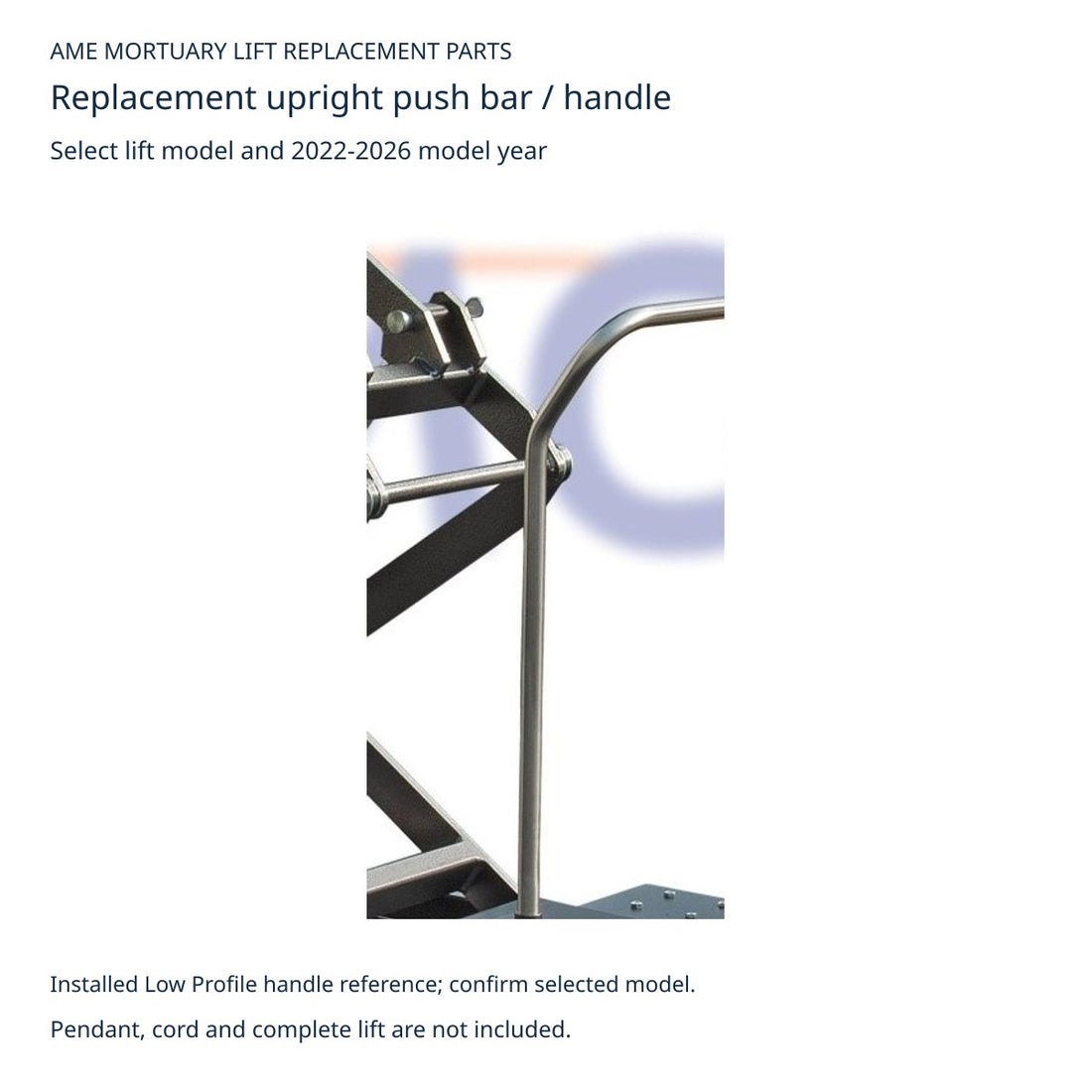 AME Mortuary Lift Replacement Upright Push Bar and Handle
