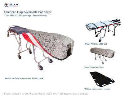 TITAN PRO XL 1250 cot package | American flag reversible cot cover | Pewter Paisley. Flag-side reference first and largest, selected fabric face at right, and free size-matched slider. One cot, one cover and one slider.