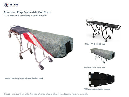 TITAN PRO S 650 cot package | American flag reversible cot cover | Slate Blue Floral. Flag-side reference first and largest, selected fabric face at right, and free size-matched slider. One cot, one cover and one slider.