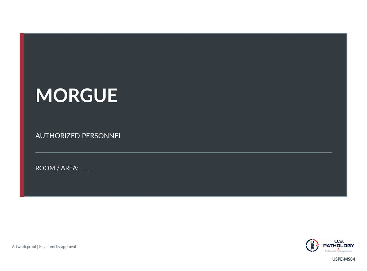 USPE Morgue & Autopsy Room Sign, Charcoal original flat artwork proof; sample wording, requested size and final construction subject to proof approval